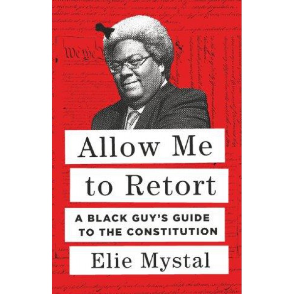 Allow Me to Retort by Elie Mystal - ship in 10-20 business days, supplied by US partner