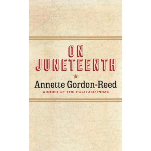 On Juneteenth by Annette Gordon-Reed - ship in 15-30 business days or more, supplied by US partner