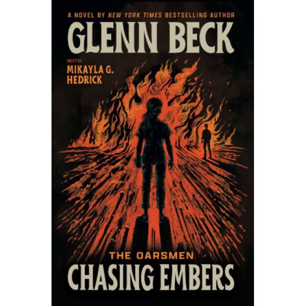 Chasing Embers by Glenn Beck with Mikayla G. Hedrick - ship in 10-20 business days, supplied by US partner