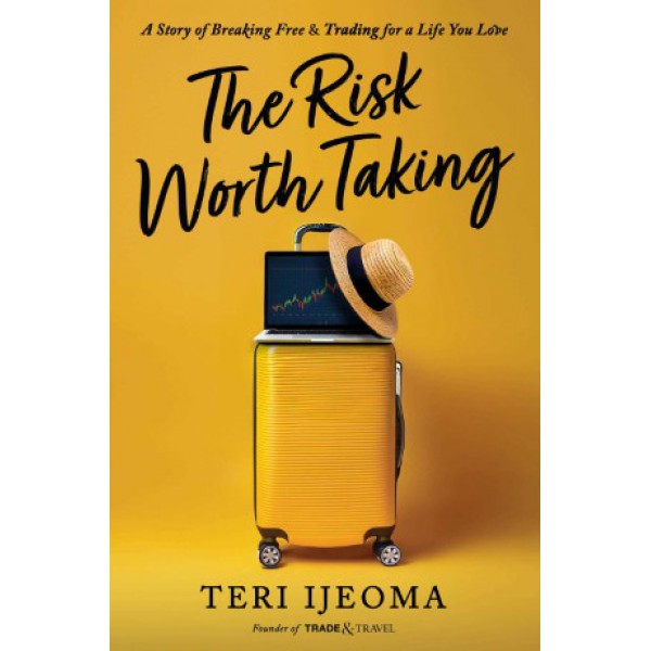 The Risk Worth Taking by Teri Ijeoma - ship in 10-20 business days, supplied by US partner