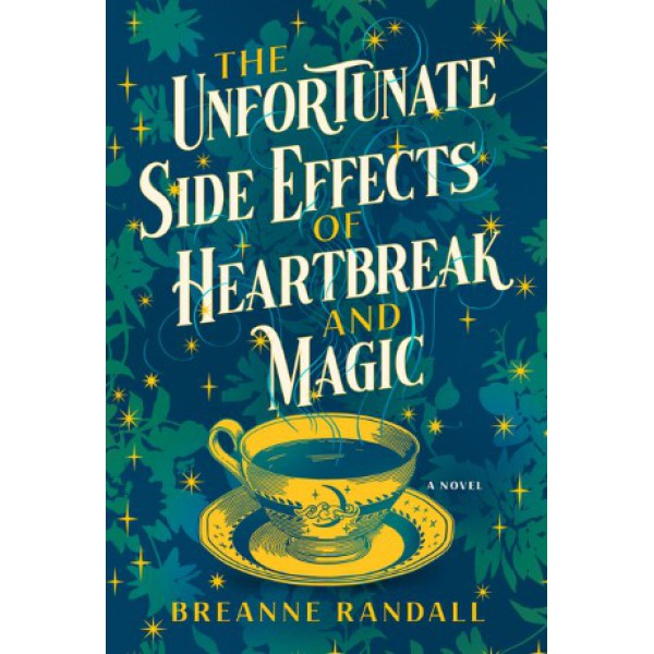 The Unfortunate Side Effects of Heartbreak and Magic by Breanne Randall - ship in 15-30 business days or more, supplied by US partner