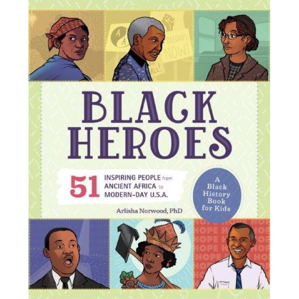 Black Heroes by Arlisha Norwood - ship in 15-30 business days or more, supplied by US partner