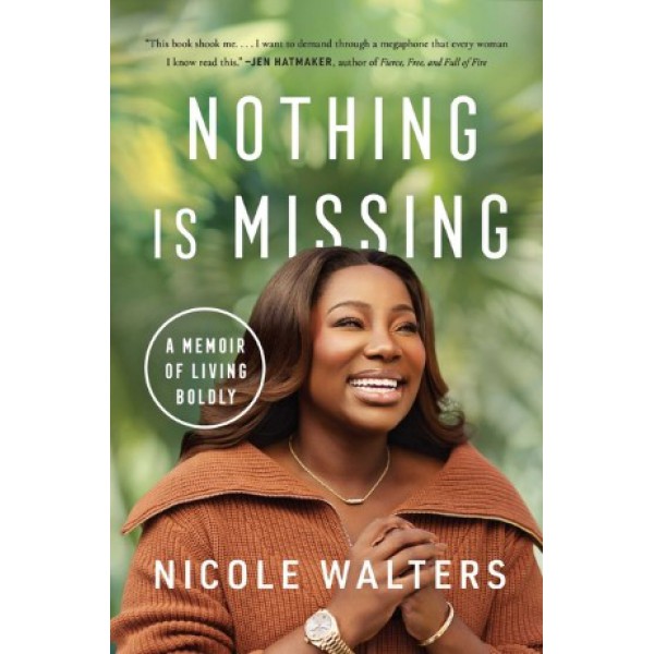 Nothing Is Missing by Nicole Walters - ship in 15-30 business days or more, supplied by US partner