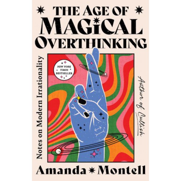 The Age of Magical Overthinking by Amanda Montell - ship in 10-20 business days, supplied by US partner