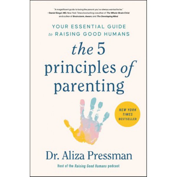 The 5 Principles of Parenting by Aliza Pressman - ship in 10-20 business days, supplied by US partner