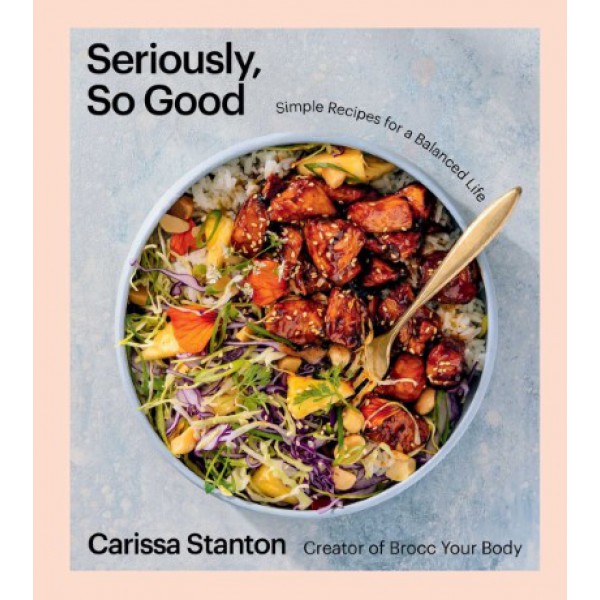 Seriously, So Good by Carissa Stanton - ship in 10-20 business days, supplied by US partner
