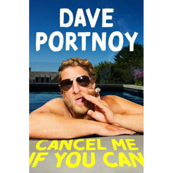 Cancel Me If You Can by Dave Portnoy - ship in 10-20 business days, supplied by US partner