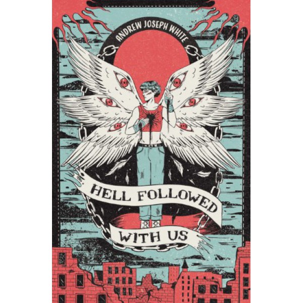 Hell Followed with Us by Andrew Joseph White - ship in 10-20 business days, supplied by US partner