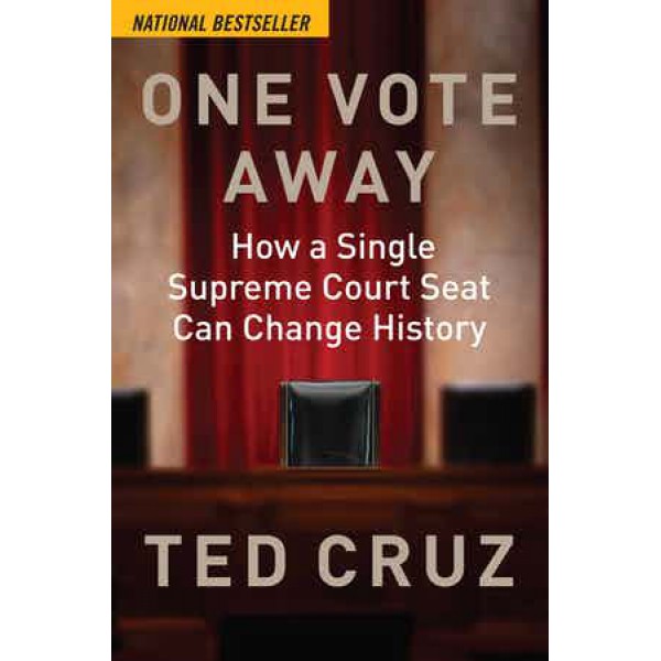 One Vote Away by Ted Cruz - ship in 10-20 business days, supplied by US partner