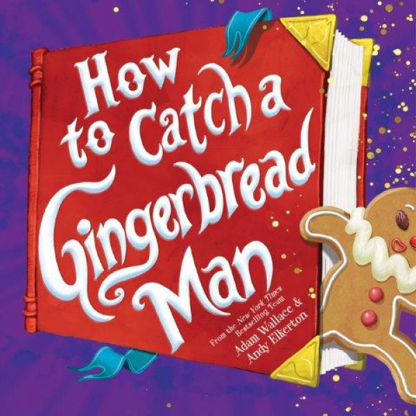 How to Catch a Gingerbread Man by Adam Wallace - ship in 10-20 business days, supplied by US partner