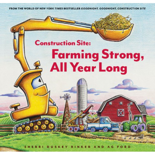 Construction Site: Farming Strong, All Year Long by Sherri Duskey Rinker - ship in 15-30 business days or more, supplied by US partner