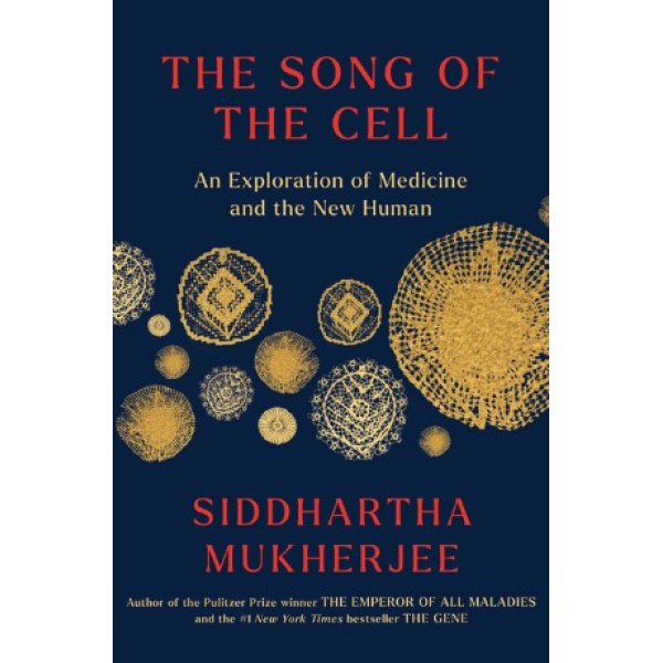 The Song of the Cell by Siddhartha Mukherjee - ship in 15-30 business days or more, supplied by US partner