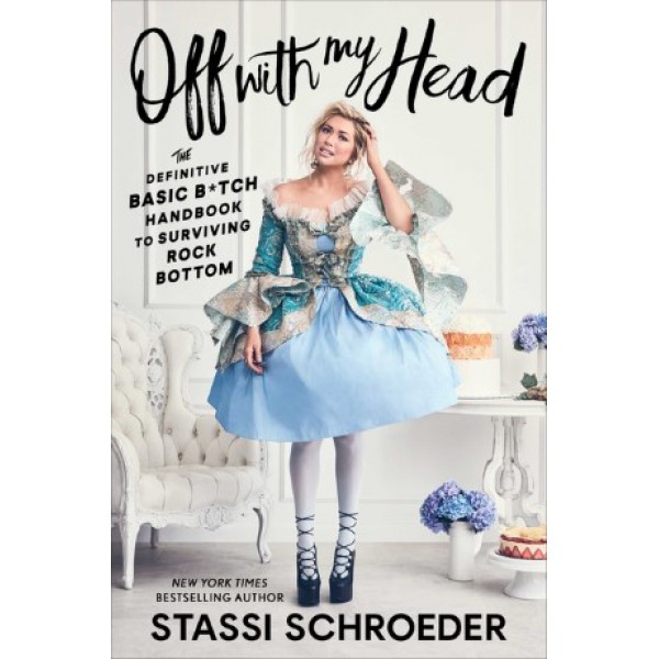 Off with My Head by Stassi Schroeder - ship in 15-30 business days or more, supplied by US partner