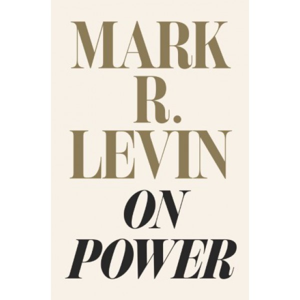 On Power by Mark R. Levin - ship in 10-20 business days, supplied by US partner