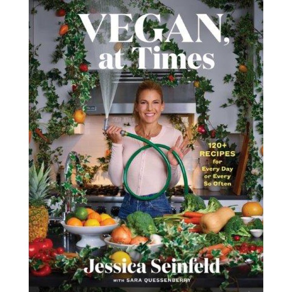 Vegan, at Times by Jessica Seinfeld with Sara Quessenberry - ship in 10-20 business days, supplied by US partner