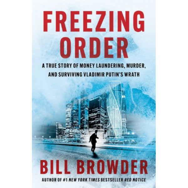 Freezing Order by Bill Browder - ship in 10-20 business days, supplied by US partner