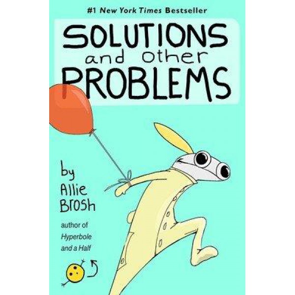 Solutions And Other Problems by Allie Brosh - ship in 15-30 business days or more, supplied by US partner