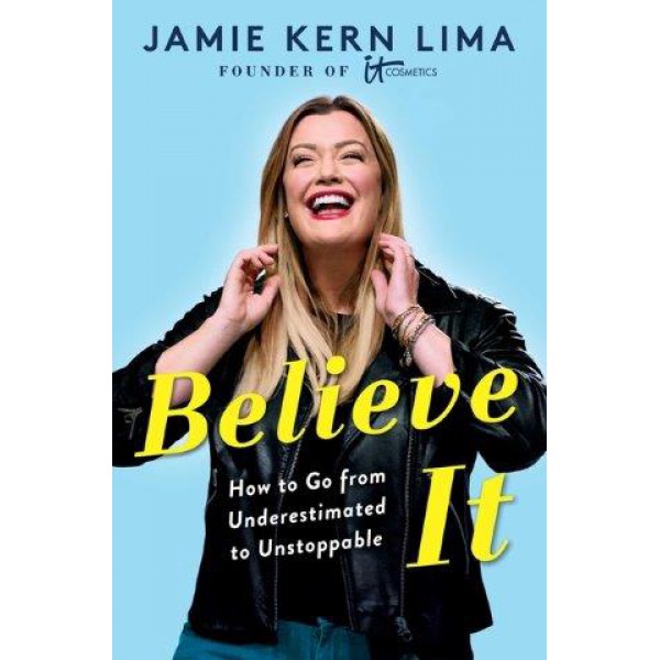 Believe It by Jamie Kern Lima - ship in 15-30 business days or more, supplied by US partner