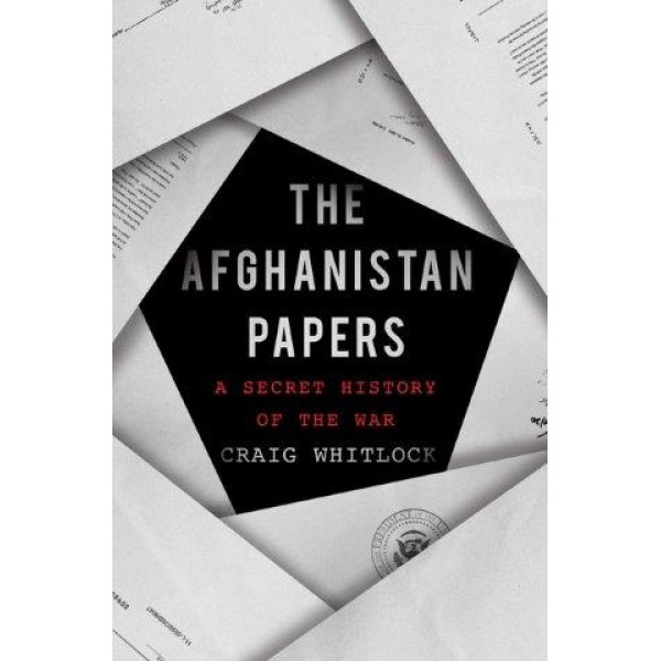 The Afghanistan Papers by Craig Whitlock - ship in 15-30 business days or more, supplied by US partner