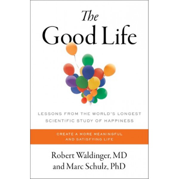 The Good Life by Robert Waldinger and Marc Schulz - ship in 10-20 business days, supplied by US partner