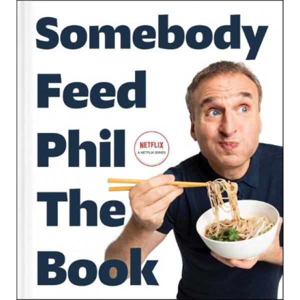 Somebody Feed Phil the Book by Phil Rosenthal and Jenn Garbee - ship in 10-20 business days, supplied by US partner