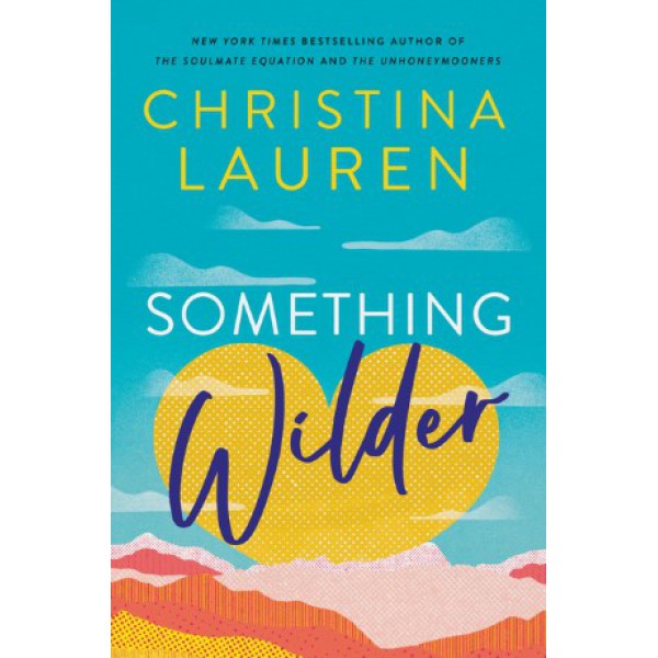 Something Wilder by Christina Lauren - ship in 10-20 business days, supplied by US partner