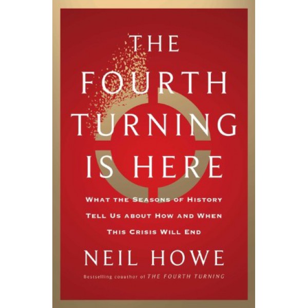 The Fourth Turning Is Here by Neil Howe - ship in 10-20 business days, supplied by US partner