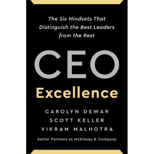 CEO Excellence by Carolyn Dewar, Scott Keller and Vikram Malhotra - ship in 15-30 business days or more, supplied by US partner