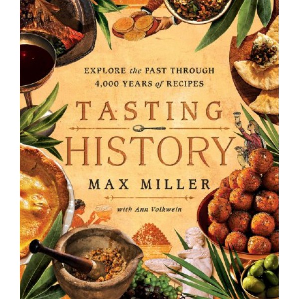 Tasting History by Max Miller with Ann Volkwein - ship in 15-30 business days or more, supplied by US partner