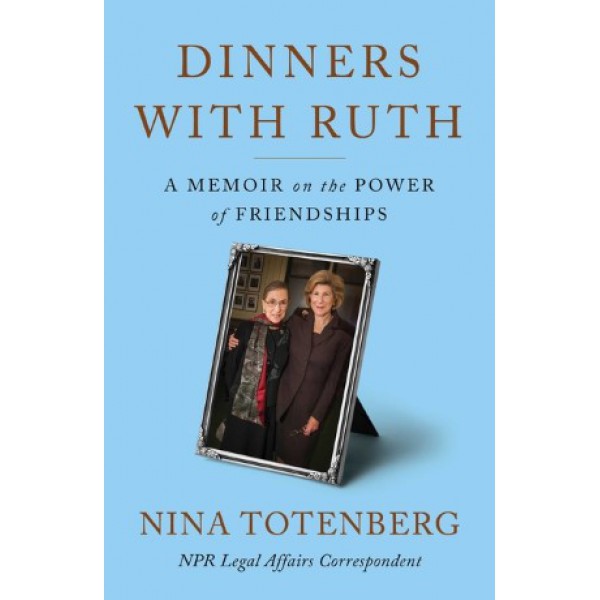 Dinners with Ruth by Nina Totenberg - ship in 10-20 business days, supplied by US partner