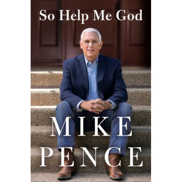 So Help Me God by Mike Pence - ship in 15-30 business days or more, supplied by US partner