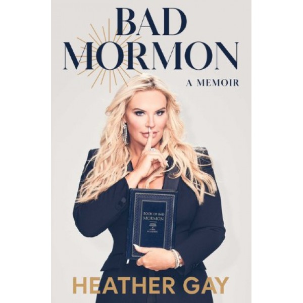 Bad Mormon by Heather Gay - ship in 10-20 business days, supplied by US partner