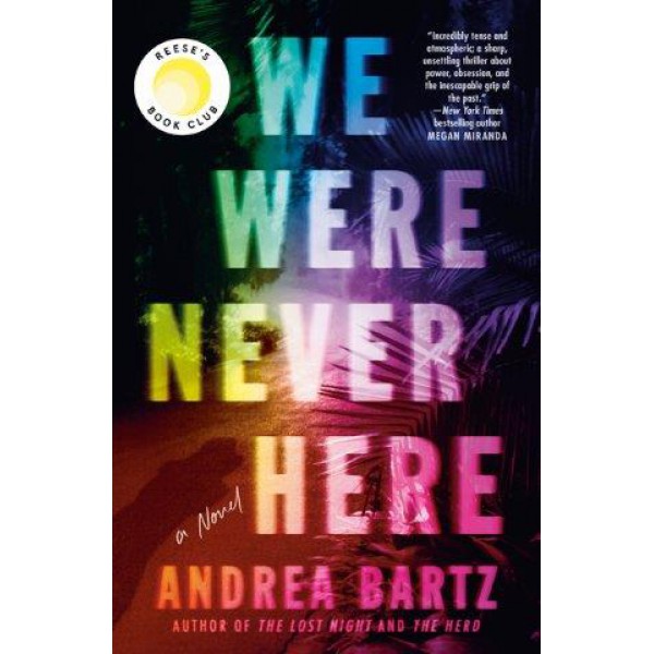 We Were Never Here by Andrea Bartz - ship in 10-20 business days, supplied by US partner