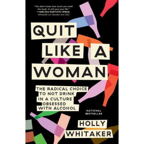 Quit Like A Woman by Holly Whitaker - ship in 10-20 business days, supplied by US partner