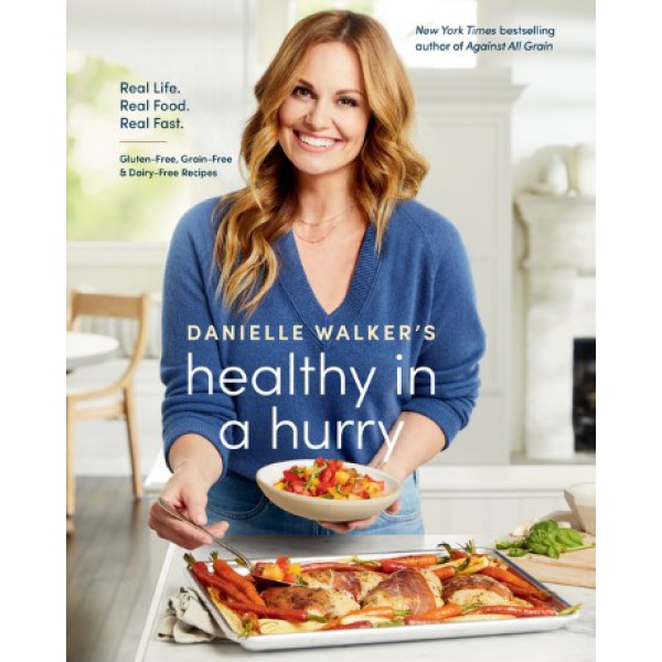 Healthy in a Hurry by Danielle Walker - ship in 10-20 business days, supplied by US partner