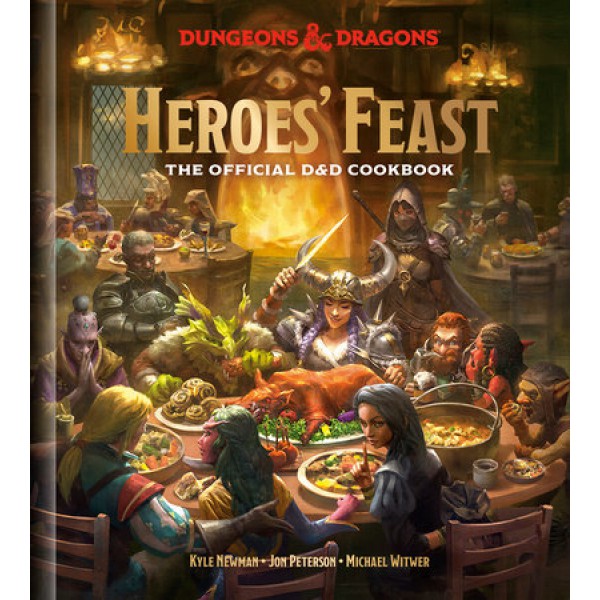 Heroes’ Feast by Kyle Newman, Jon Peterson And Michael Witwer, With Recipes by Adam Ried - ship in 10-20 business days, supplied by US partner