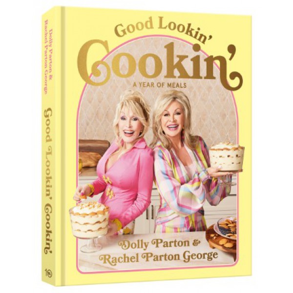 Good Lookin' Cookin' by Dolly Parton and Rachel Parton George - ship in 10-20 business days, supplied by US partner