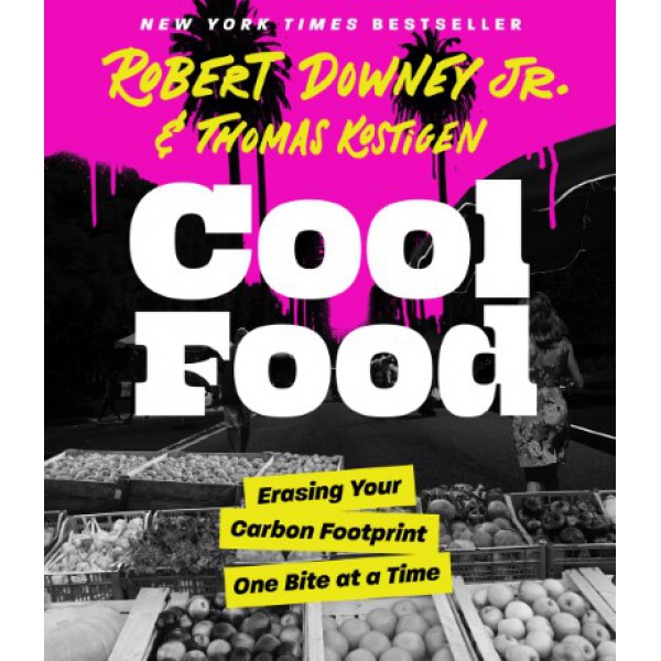 Cool Food by Robert Downey Jr. and Thomas Kostigen - ship in 10-20 business days, supplied by US partner