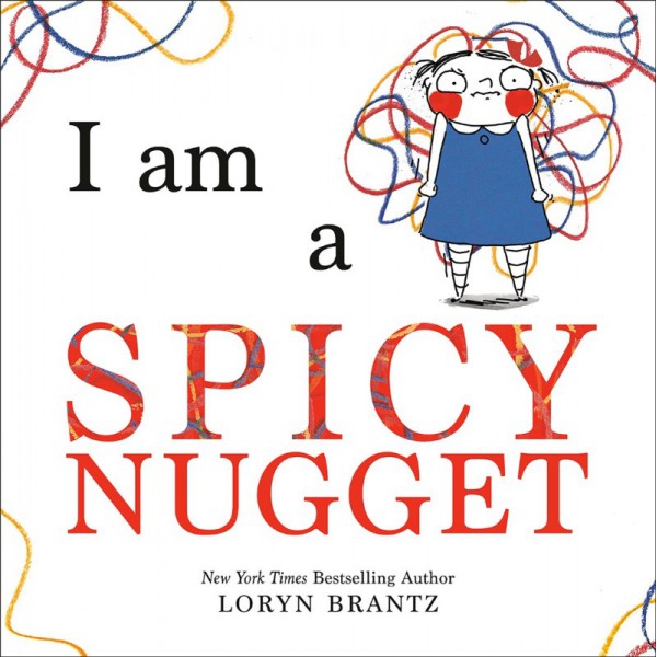 I Am a Spicy Nugget by Loryn Brantz - ship in 10-20 business days, supplied by US partner