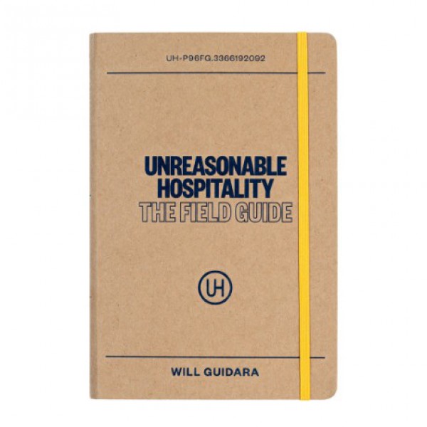 Unreasonable Hospitality: The Field Guide by Will Guidara - ship in 10-20 business days, supplied by US partner