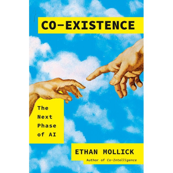 Co-Existence by Ethan Mollick - ship in 10-20 business days, supplied by US partner