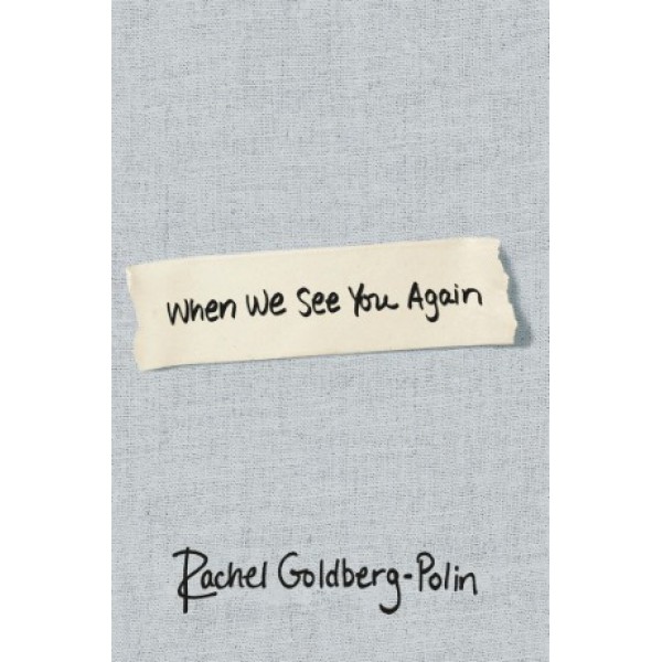 When We See You Again by Rachel Goldberg-Polin - ship in 10-20 business days, supplied by US partner