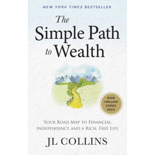 The Simple Path to Wealth by JL Collins - ship in 10-20 business days, supplied by US partner