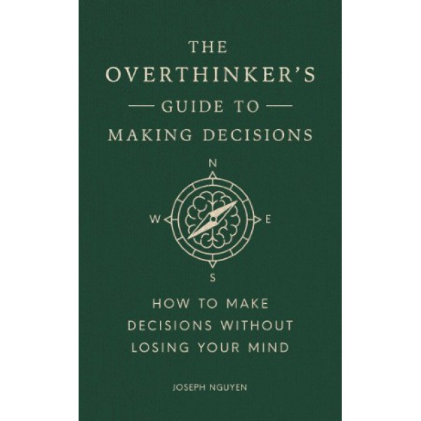 The Overthinker's Guide to Making Decisions by Joseph Nguyen - ship in 10-20 business days, supplied by US partner