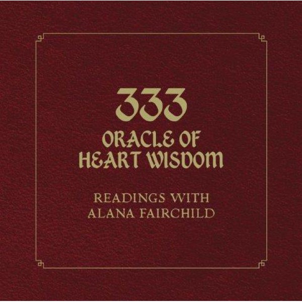 333 Oracle of Heart Wisdom Book by Alana Fairchild - ship in 10-20 business days, supplied by US partner