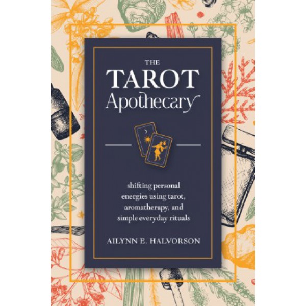 The Tarot Apothecary by Ailynn Halvorson - ship in 10-20 business days, supplied by US partner