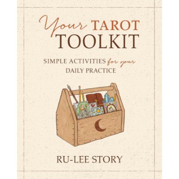 Your Tarot Toolkit by Ru-Lee Story - ship in 10-20 business days, supplied by US partner