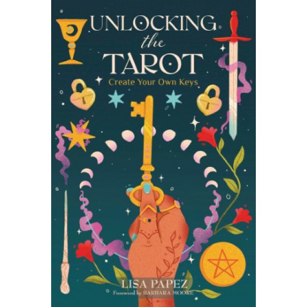 Unlocking the Tarot by Lisa Papez and Barbara Moore - ship in 10-20 business days, supplied by US partner