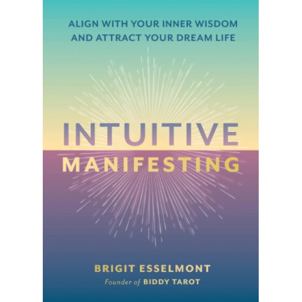 Intuitive Manifesting by Brigit Esselmont - ship in 10-20 business days, supplied by US partner