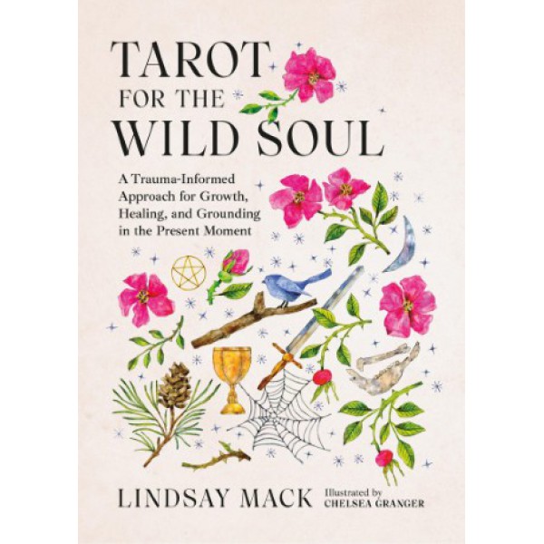 Tarot for the Wild Soul by Lindsay Mack - ship in 10-20 business days, supplied by US partner